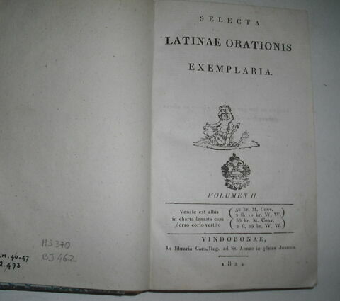 Ouvrage en latin : Selecta Latinae Orationis Exemplaria, vol. II, ayant appartenu au duc de Reichstadt
