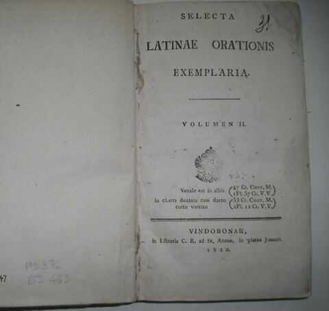 Ouvrage en latin : Selecta Latinae Orationis Exemplaria. V. II, 1820. Livre ayant appartenu au duc de Reichstadt