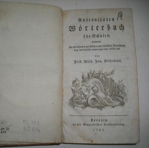 Livre d'études en langue allemande ayant appartenu au duc de Reichstadt : Antiquitäten Wörterbuch für Schulen, Leipzig, 1783.