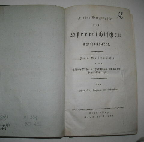 Livre d'études en langue allemande ayant appartenu au duc de Reichstadt : Kleine Geographie der österreichischen Kaiserstaates. Vienne, 1819.