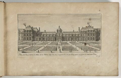 Palais de la Reine Catherine de Médicis, dit les Tuileries bâti l'an 1564 et augmenté l'an 1600 par Henri quatre qui fit faire le Jardin dudit Palais, image 1/1
