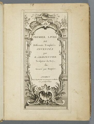 Frontispice : Premier livre de différents trophées inventés par R. Charpentier sculpteur du Roy et gravés par Huquier, image 1/6