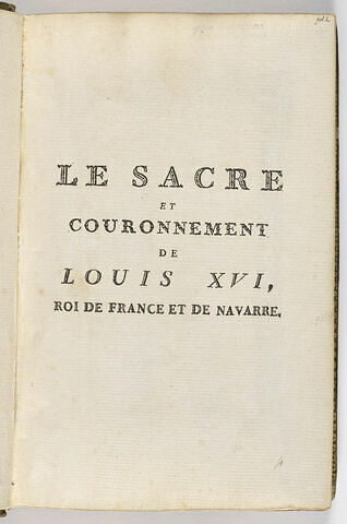 Page de titre. Le sacre et couronnement de Louis XVI, roi de France et de Navarre.